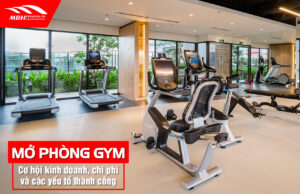 chi phí mở phòng gym là bao nhiêu